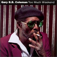 Gary BB Coleman Too Much Weekend