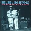 bb king ssweet little angel.jpg