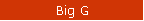 Big G