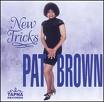 Pat Brown New Tricks