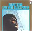 Albert King "Live Wire/Blues Power" (Stax 1968)
