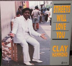 clay hammond "Streets Will Love You" (Evejim 1988) 