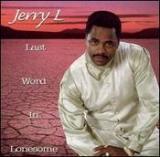 Jerry L Last Word In Lonesome